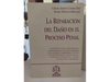 LA REPARACION DEL DAÑO EN EL PROCESO PENAL.