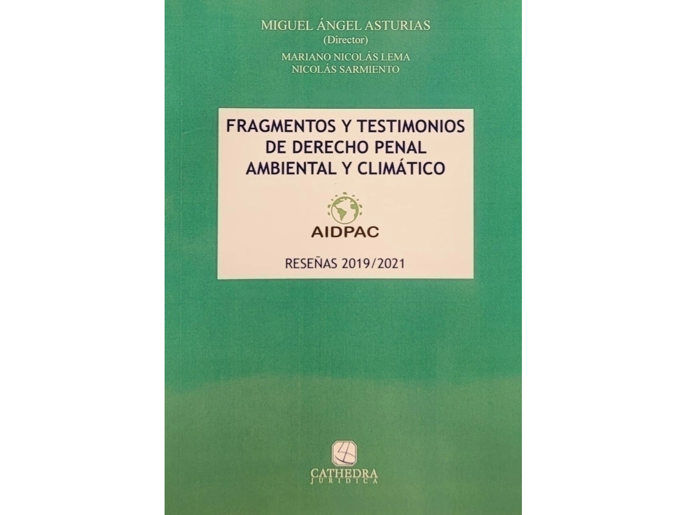 FRAGMENTOS Y TESTIMONIOS DE DERECHO PENAL AMBIENTAL Y CLIMÁTICO