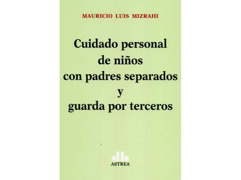 CUIDADO PERSONAL DE NIÑOS CON PADRES SEPARADOS Y GUARDA POR TERCEROS
