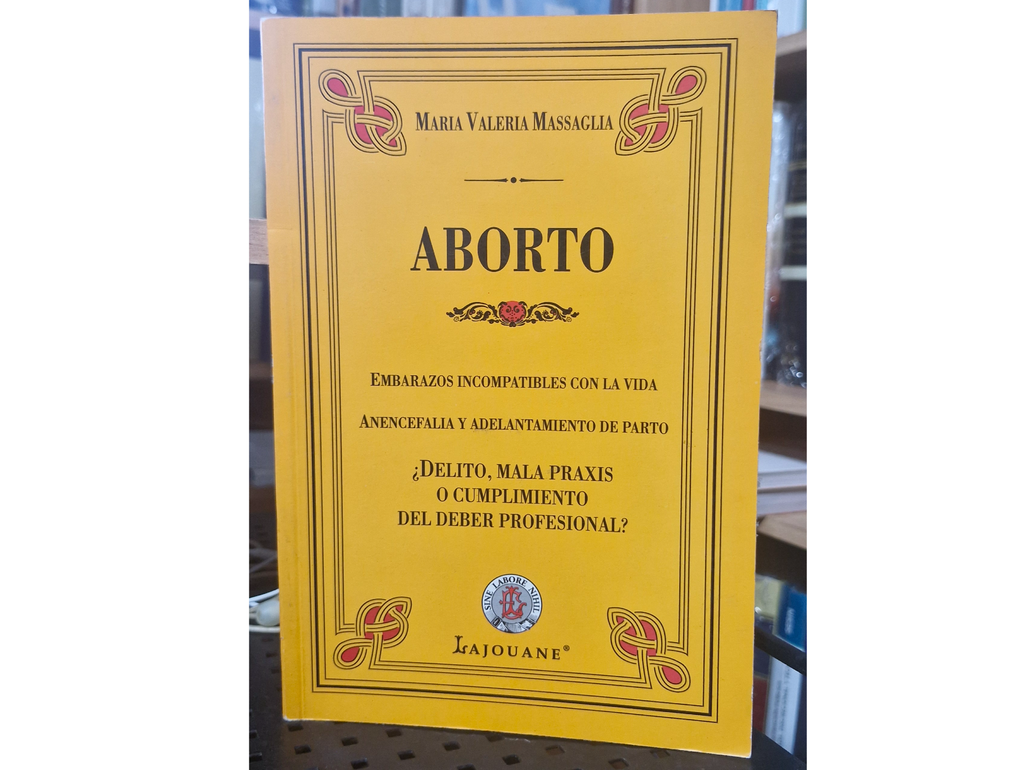 ABORTO. EMBARAZOS INCOMPATIBLES CON LA VIDA ANENCEFALIA Y ADELANTAMIENTO DE PARTO . DELITO. MALA PRAXIS O CUMPLIMIENTO DEL DEBER PROFESIONAL?