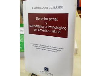 EL DERECHO PENAL Y PARADIGMA CRIMINOLOGICO EN AMERICA LATINA.