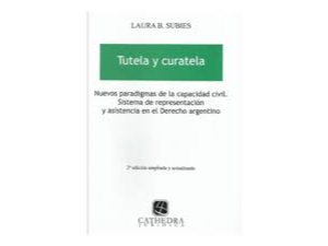 TUTELA Y CURATELA NUEVOS PARADIGMAS DE LA CAPACIDAD CIVIL. 2ª ED