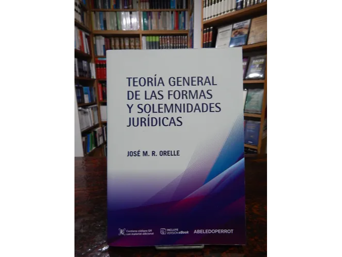 TEORIA GENERAL DE LAS FORMAS Y SOLEMNIDADES JURIDICAS