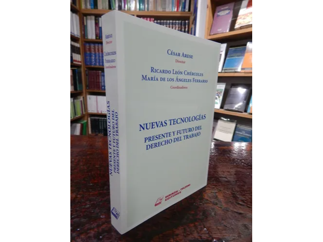 NUEVAS TECNOLOGIAS. PRESENTE Y FUTURO DEL DERECHO DEL TRABAJO