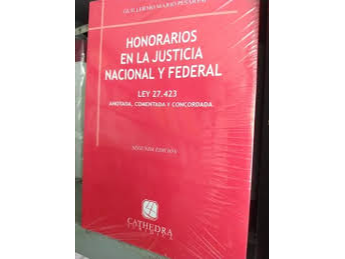 HONORARIOS EN LA JUSTICIA NACIONAL Y FEDERAL 2 EDICION. 1002 páginas