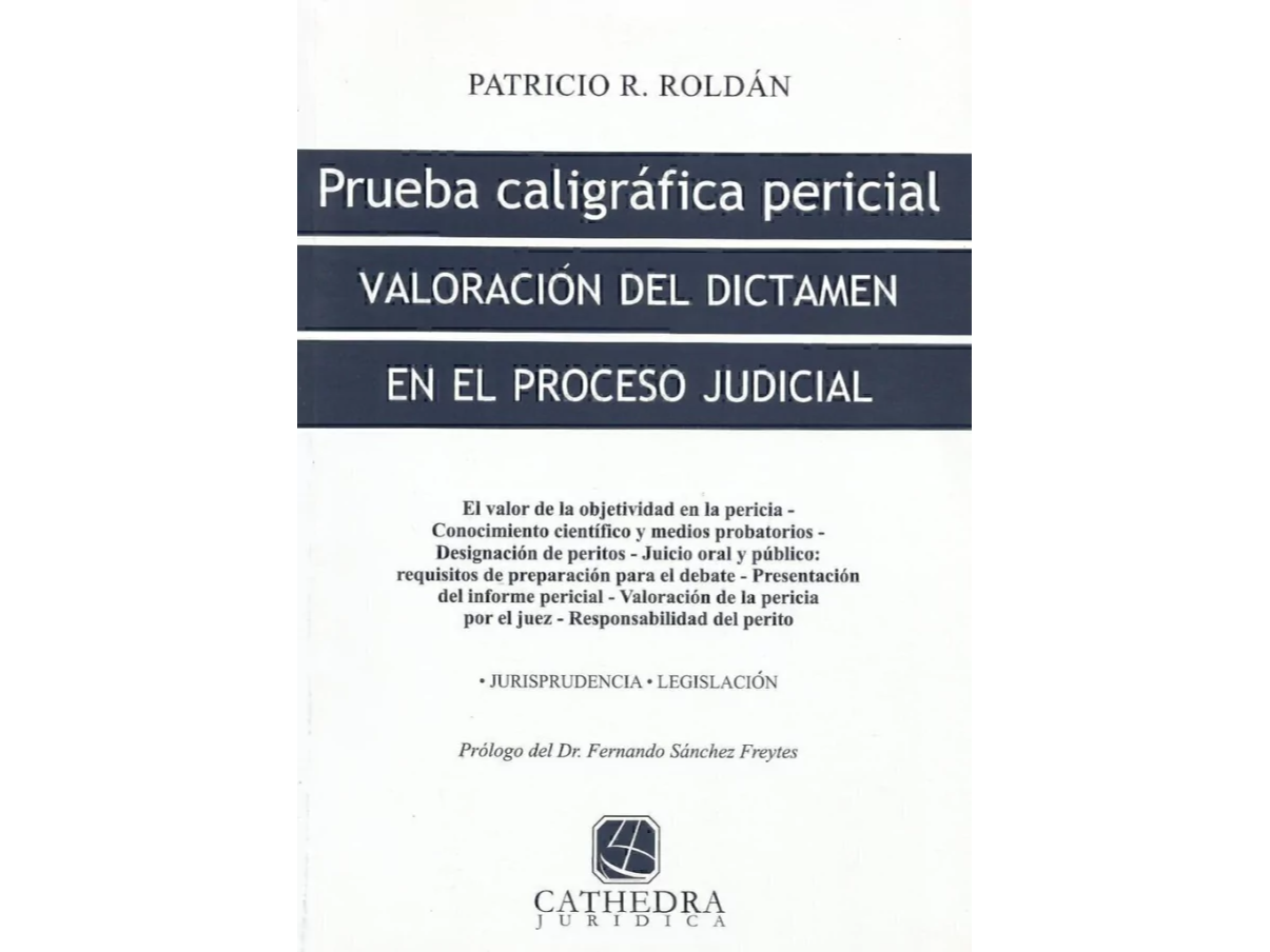 PRUEBA CALIGRAFICA PERICIAL: VALORACION DEL DICTAMEN EN PROCESO JUDICIAL.