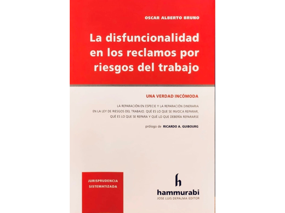 LA DISFUNCIONALIDAD EN LOS RECLAMOS POR RIESGOS DEL TRABAJO