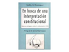 En busca de una interpretacion constitucional.