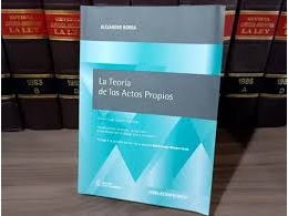 LA TEORIA DE LOS ACTOS PROPIOS