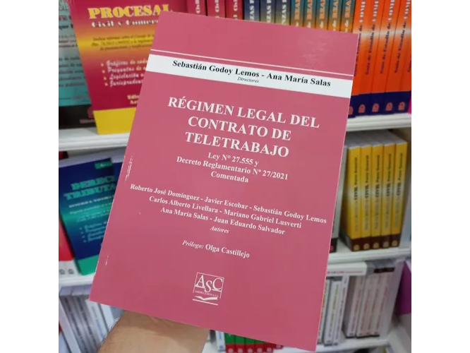 REGIMEN LEGAL DEL CONTRATO DE TELETRABAJO LEY N* 27.551 COMENTADA