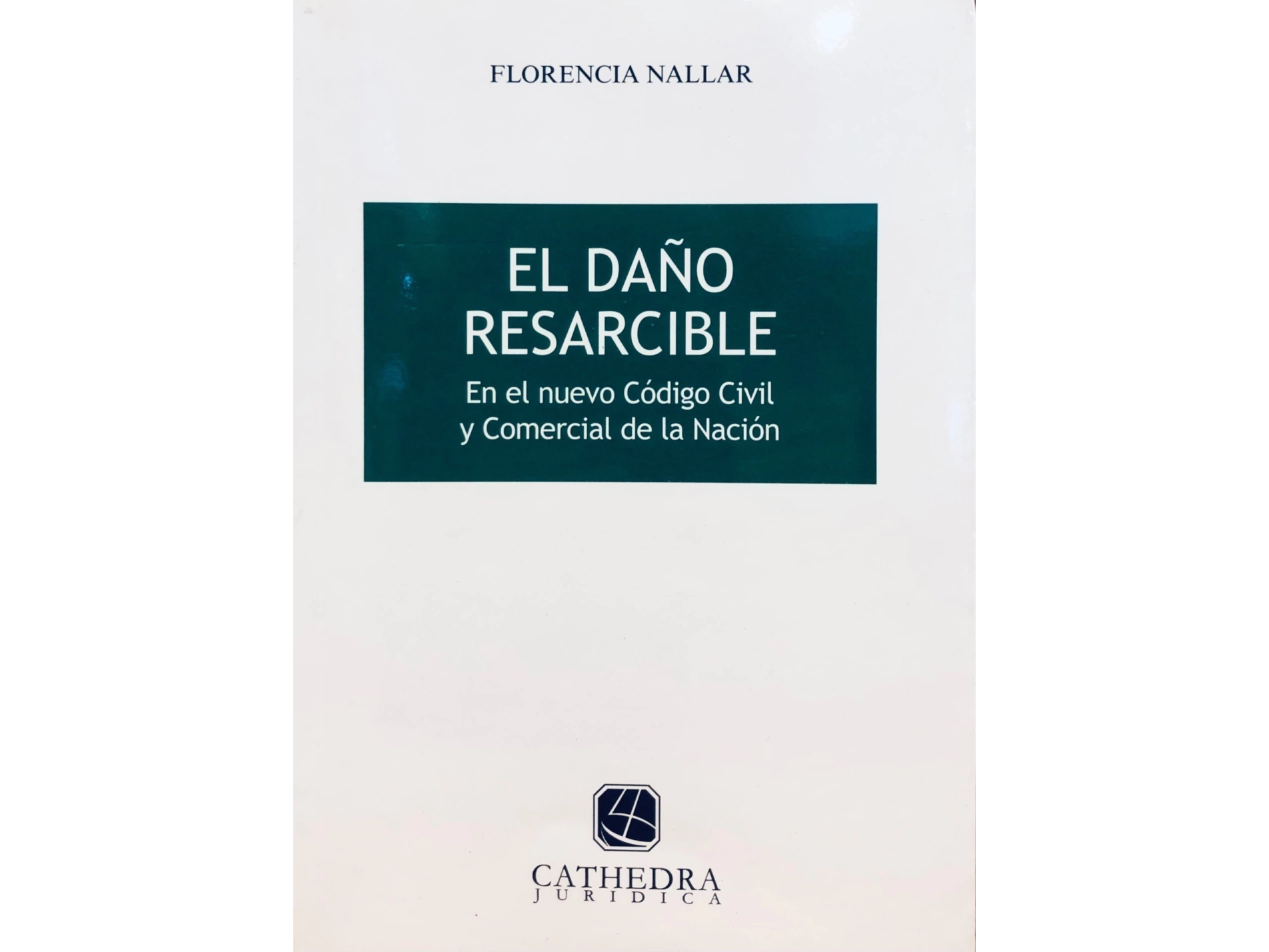 EL DAÑO RESARCIBLE EN EL NUEVO C.C.C.N.