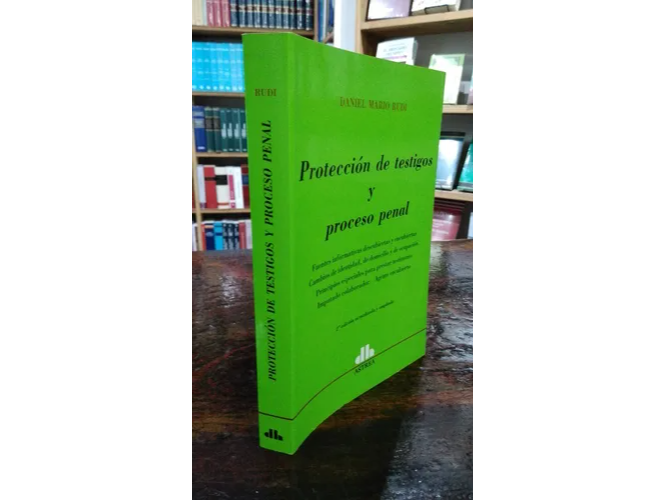 PROTECCION DE TESTIGOS Y PROCESO PENAL. 2ª EDICION