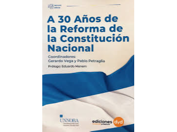 A 30 AÑOS DE LA REFORMA DE LA CONSTITUCION NACIONAL