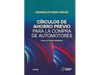 CIRCULOS DE AHORRO PREVIO PARA LA COMPRA DE AUTOMOTORES