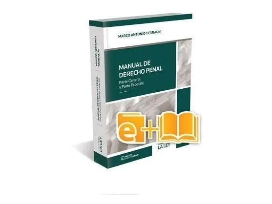 MANUAL DE DERECHO PENAL. PARTE GENERAL Y PARTE ESPECIAL