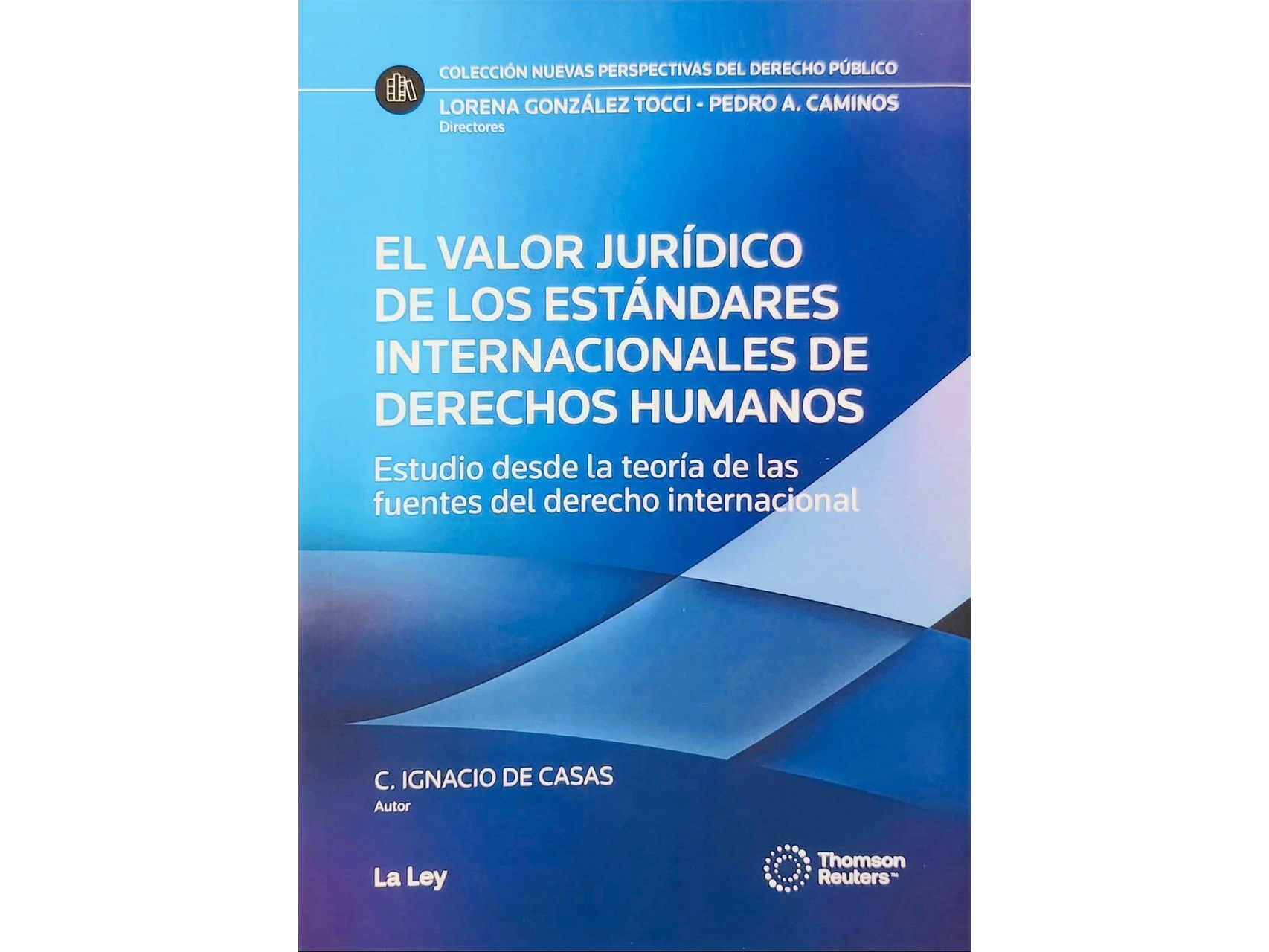 EL VALOR JURIDICO DE LOS ESTANDARES INTERNACIONALES DE DERECHOS HUMANOS
