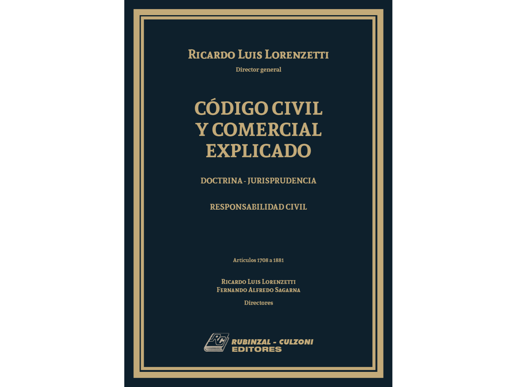 CODIGO CIVIL Y COMERCIAL EXPLICADO - Responsabilidad Civil - Art 1708 al 1881