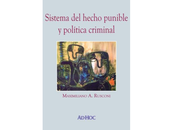 Sistema del hecho punible y politica criminal