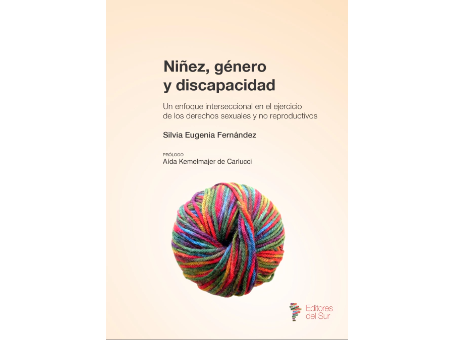 NIÑEZ, GENERO Y DISCAPACIDAD. UN ENFOQUE INTERSECCIONAL EN EL EJERCICIO DE LOS DERECHOS SEXUALES Y NO REPRODUCTIVOS