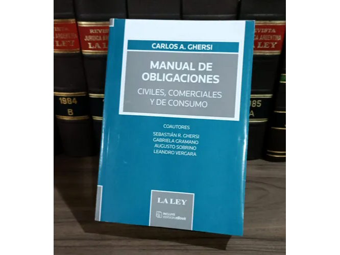 MANUAL DE OBLIGACIONES - &nbsp;CIVILES, COMERCIALES Y DE CONSUMO