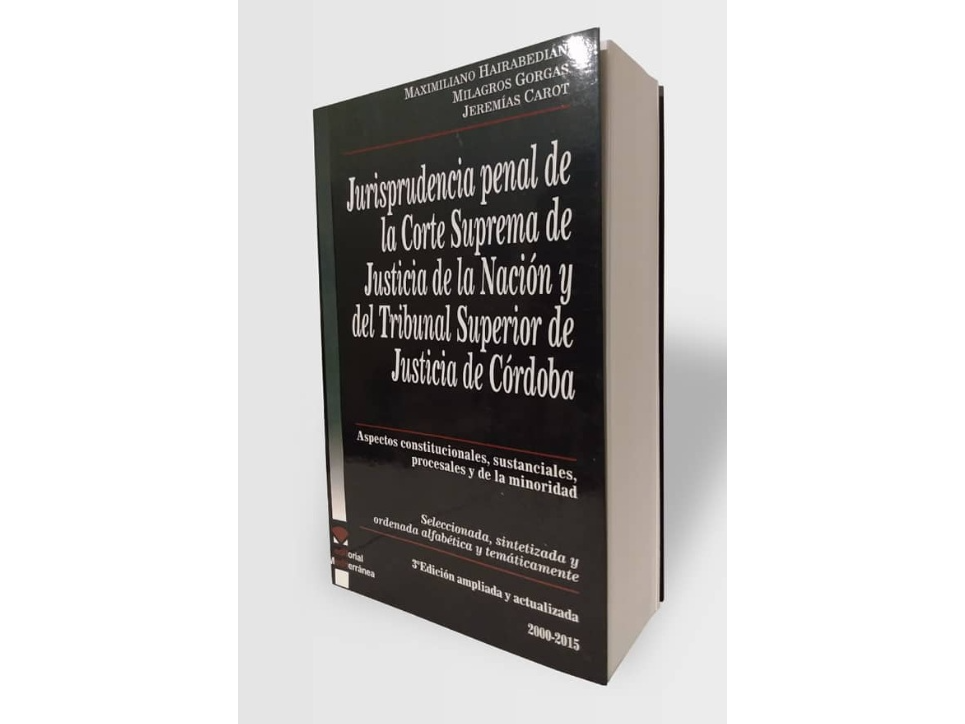 JURISPRUDENCIA PENAL DE LA C.S.J.N. Y DEL TRIBUNAL SUPERIOR DE JUSTICIA DE CORDOBA