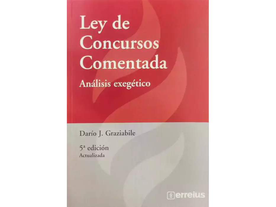 LEY DE CONCURSOS COMENTADA ANALISIS EXEGETICO -  5° EDICION