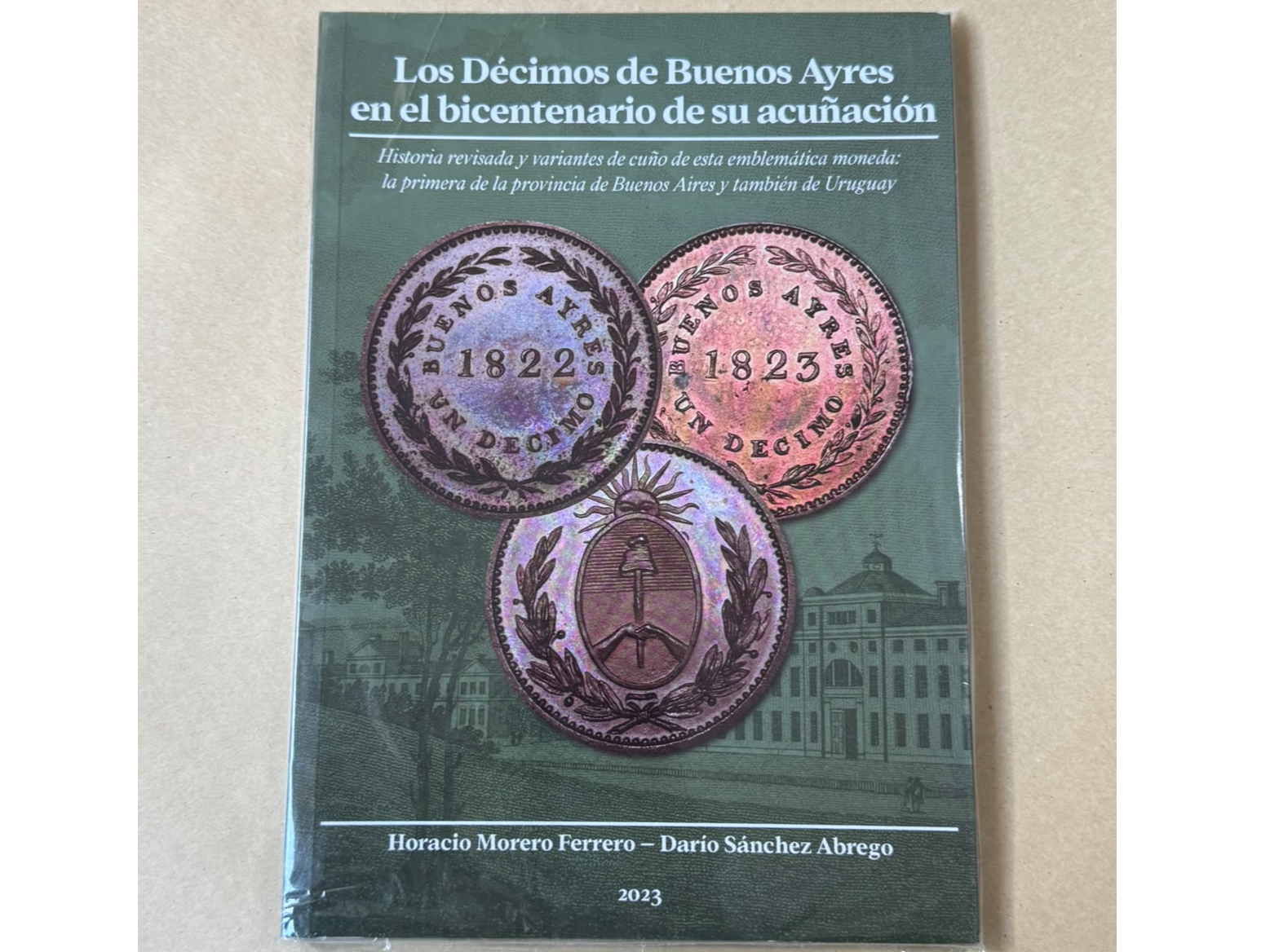 LOS DECIMOS DE BUENOS AIRES EN EL BICENTENARIO DE SU ACUÑACION.