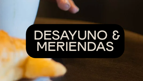 Desayunos & Meriendas