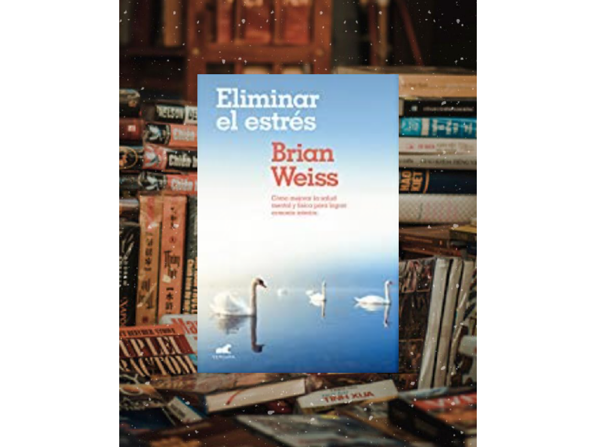 Eliminar el estrés (Brian weiss)