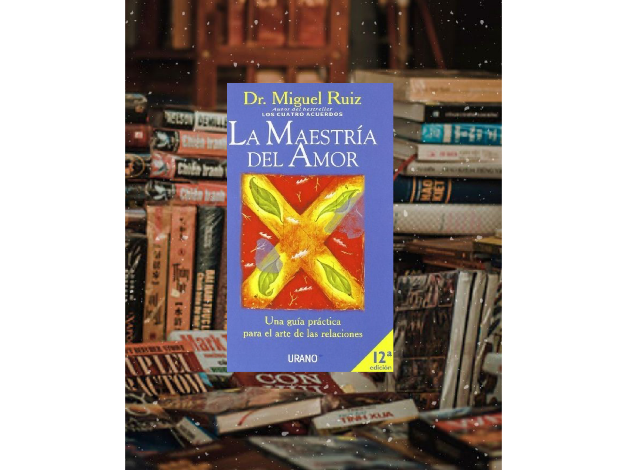 La maestría del amor (Miguel Ruiz)