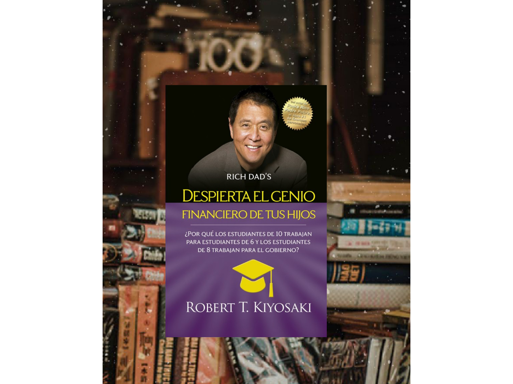 Despierta el genio financiero de tus hijos (Robert Kiyosaki)