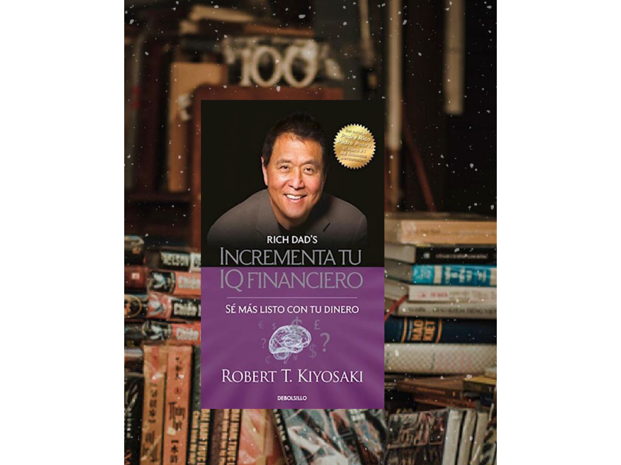 Incrementa tu iq financiero se más listo con tu dinero (Robert Kiyosaki)