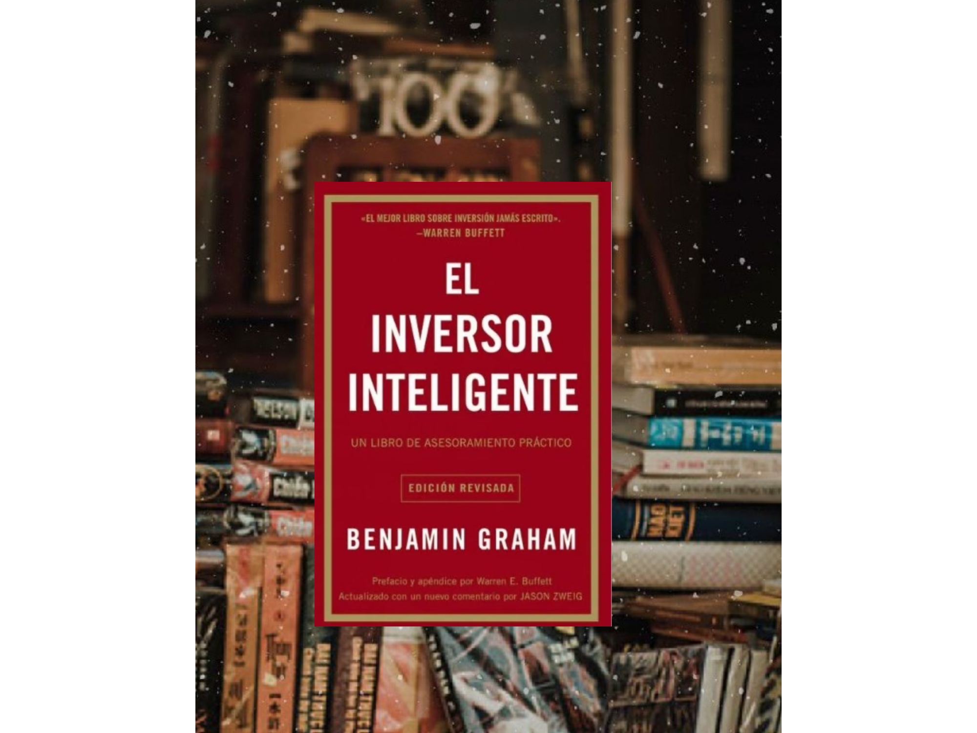 El inversor inteligente ((benjamín Graham)