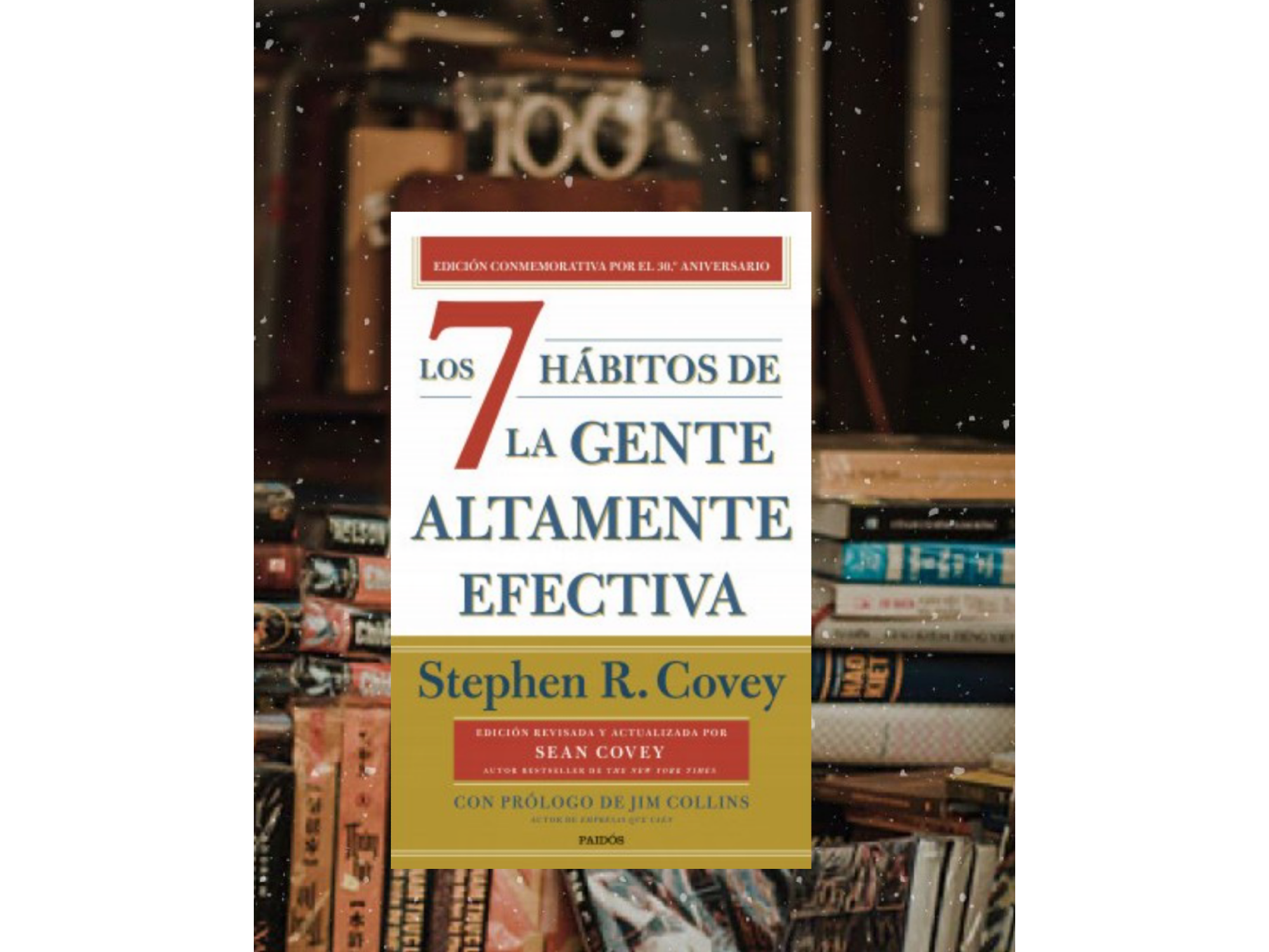 Los 7 hábitos de la gente altamente efectiva (Stephen Covey)