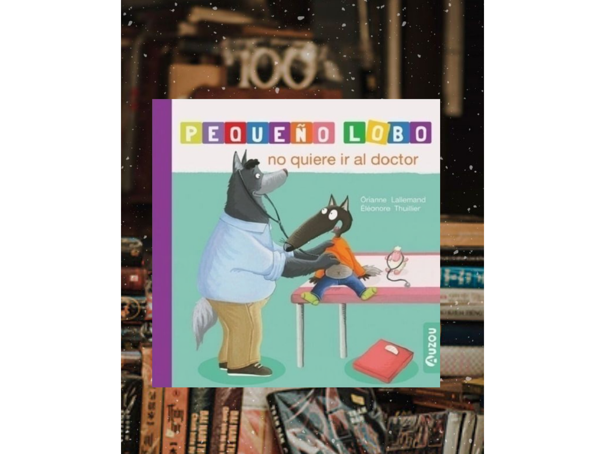 Pequeño lobo no quiere ir al doctor (tapa dura)