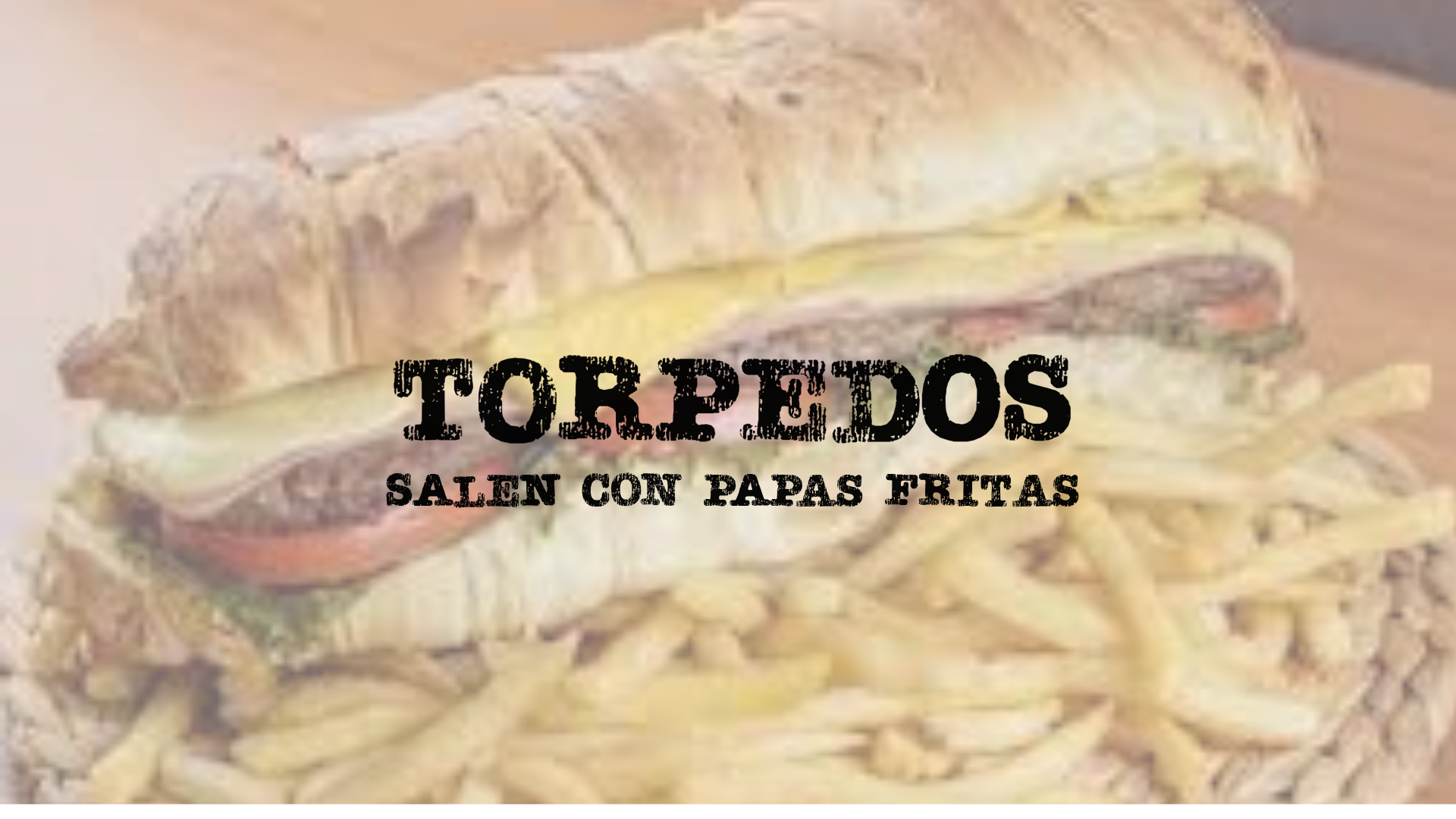 Torpedos (salen con papas)