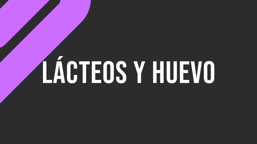 Lácteos y Huevo