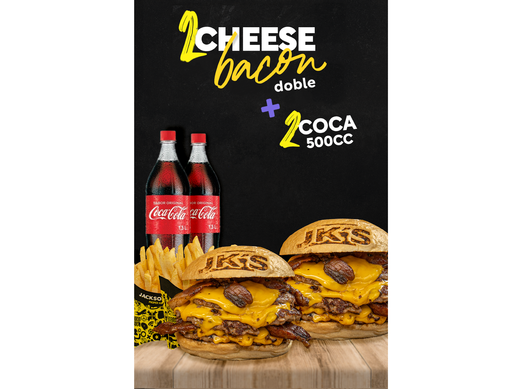 2 CHEESE BACON DOBLE+ 2 PAPAS + 2 COCA COLA 500 ML