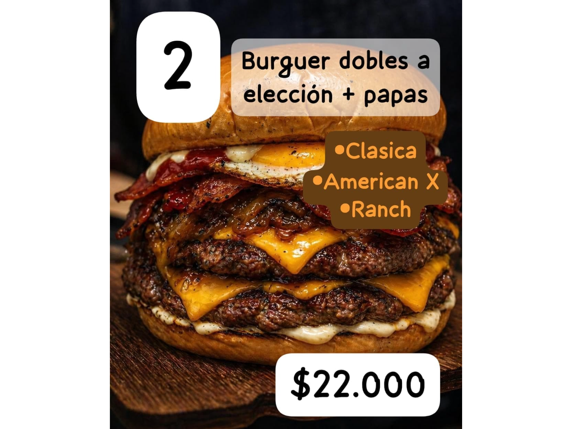 2 Burguer dobles a eleccion + Papas