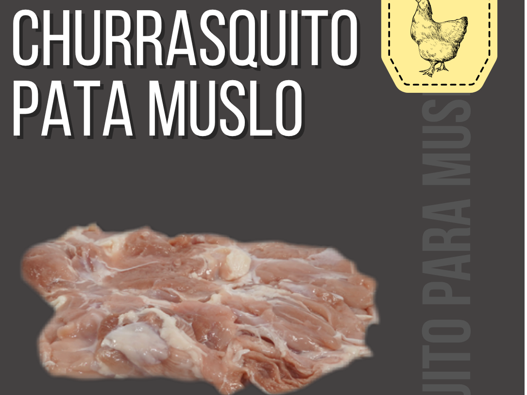 Churrasquito Pollo de pata y muslo