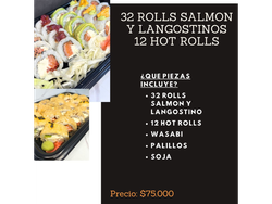 32 ROLLS SALMON Y LANGOSTINOS + 12 HOT ROLL