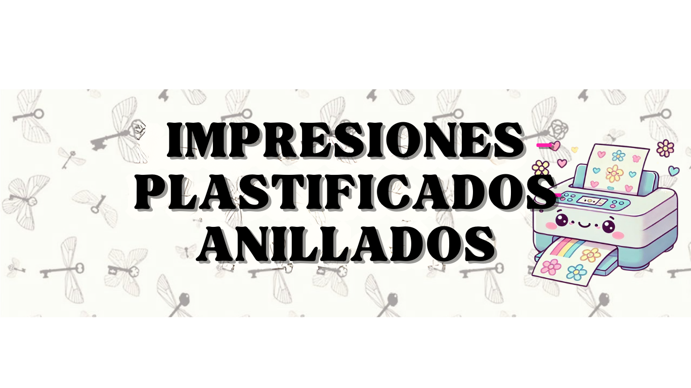 IMPRESIONES, ANILLADOS Y PLASTIFICADOS