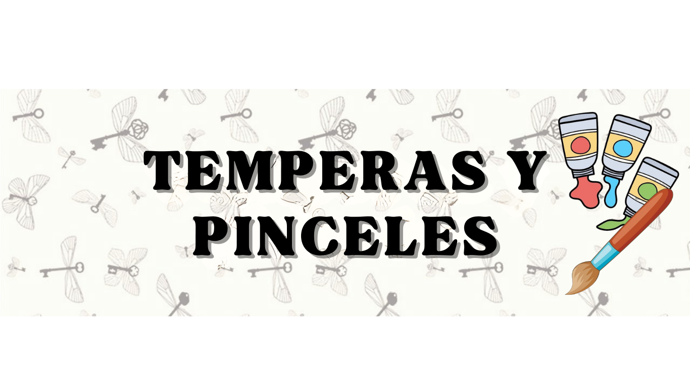 TEMPERAS Y PINCELES