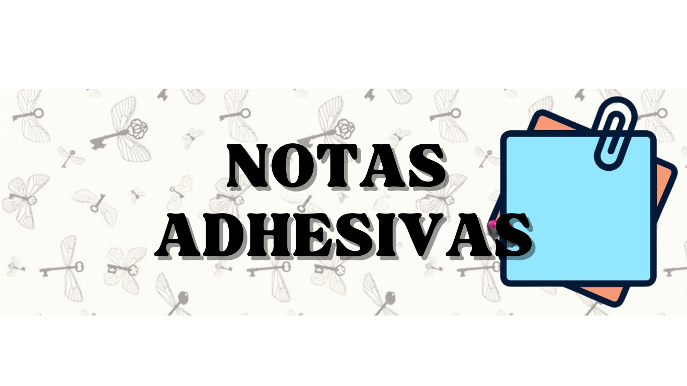 NOTAS ADHESIVAS