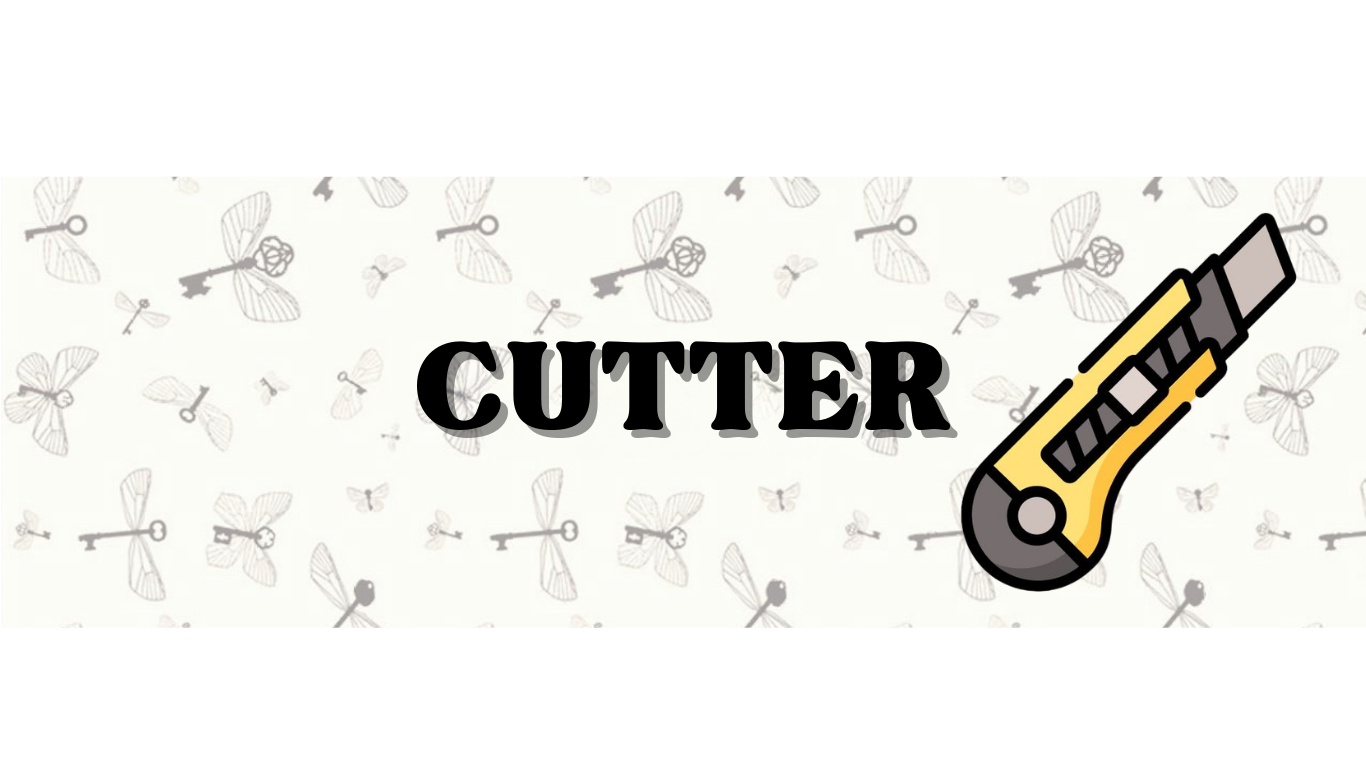 CUTTER