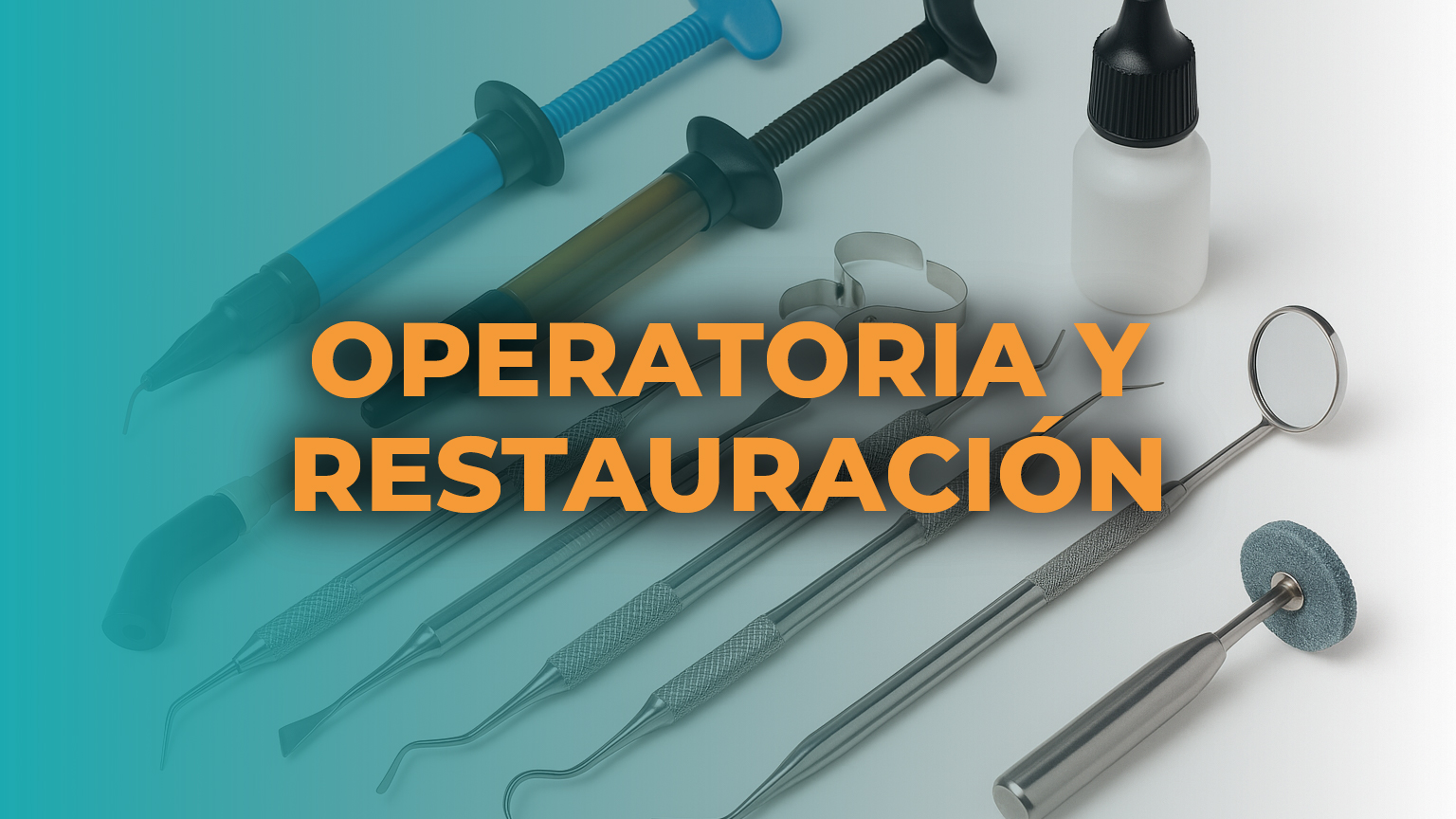 OPERATORIA Y RESTAURACIÓN