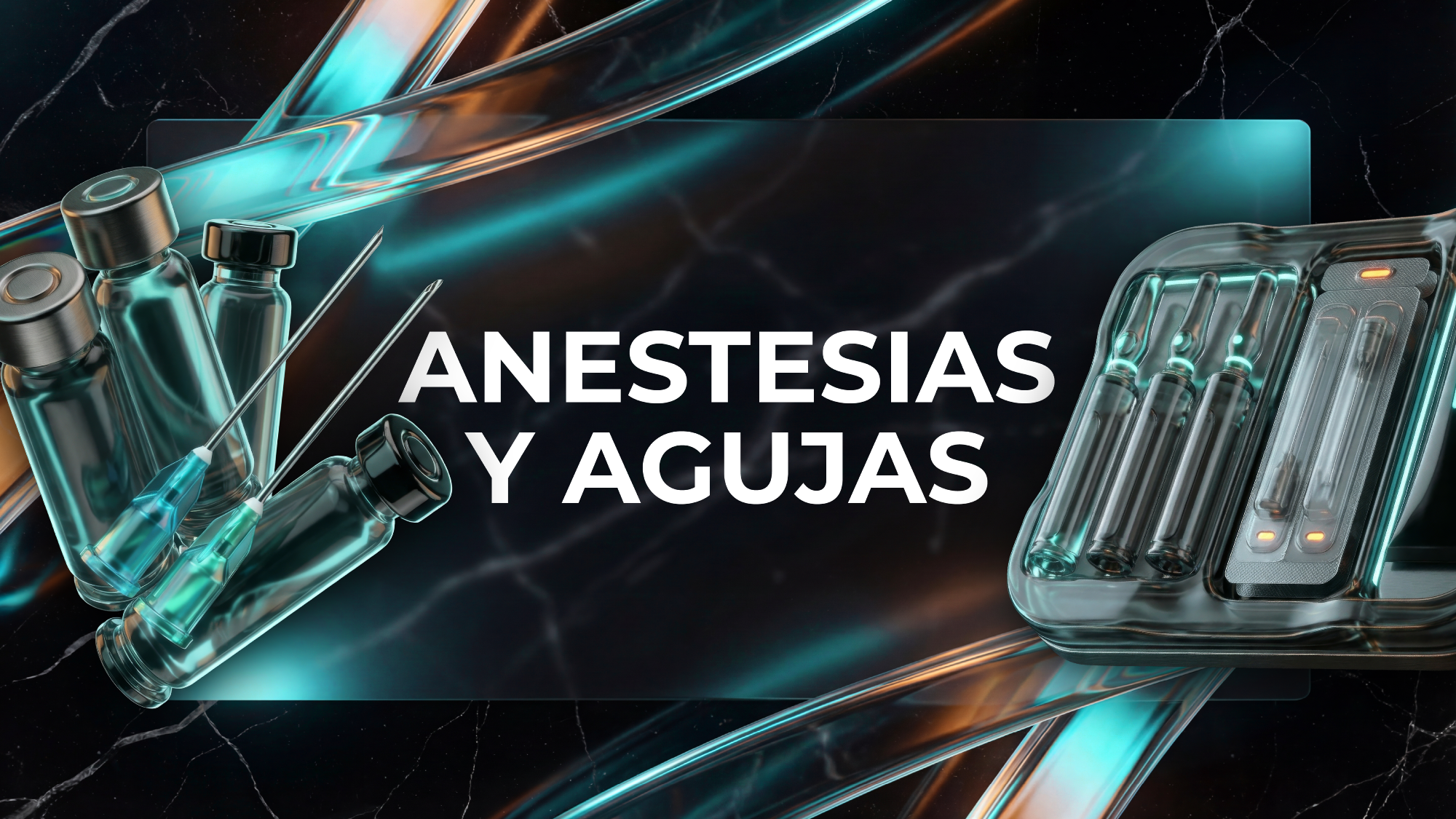 ANESTESIAS Y AGUJAS