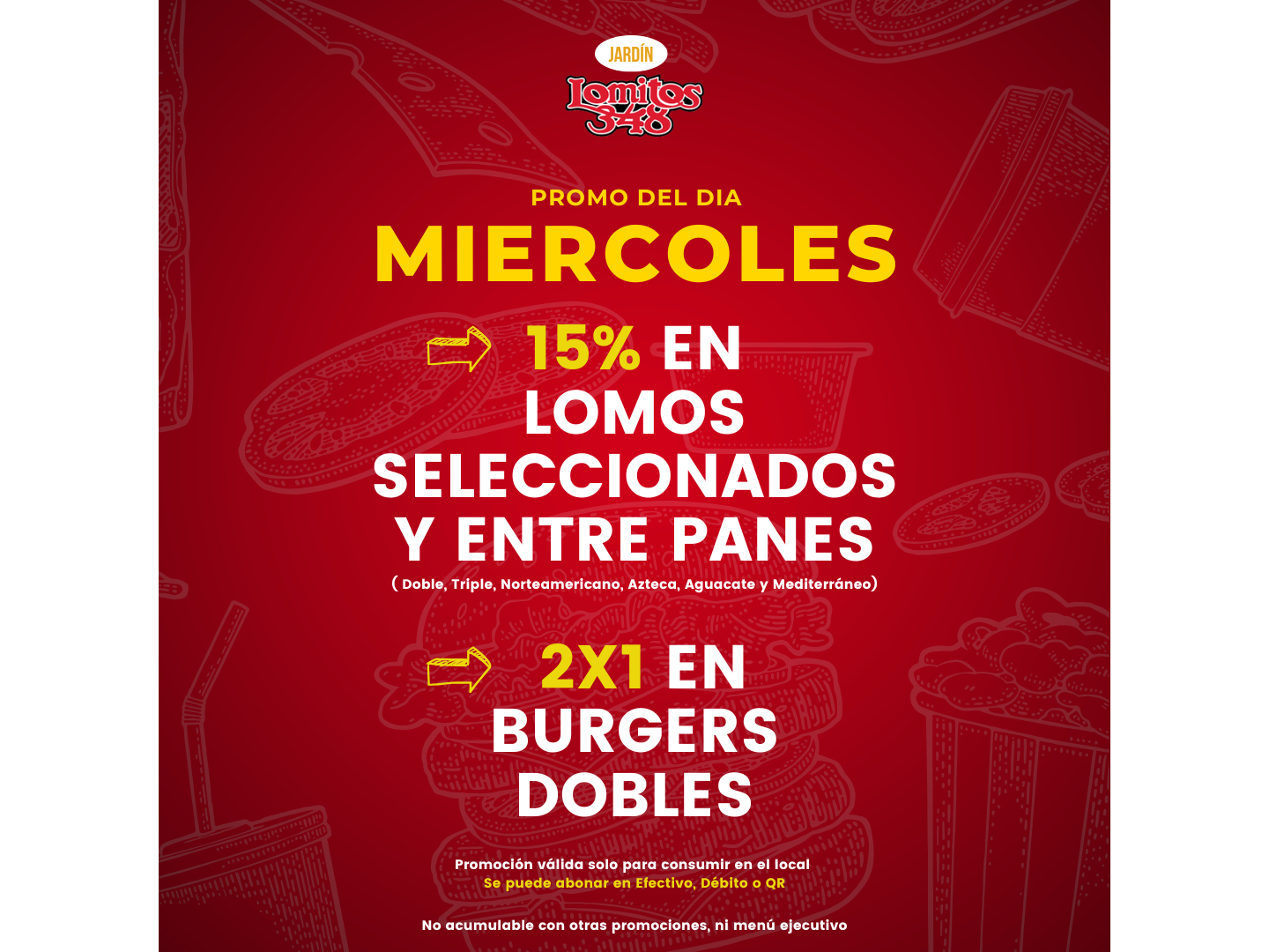 Miércoles: 15% en  lomos SELECCIONADOS y entre panes  2x1 en burgers dobles