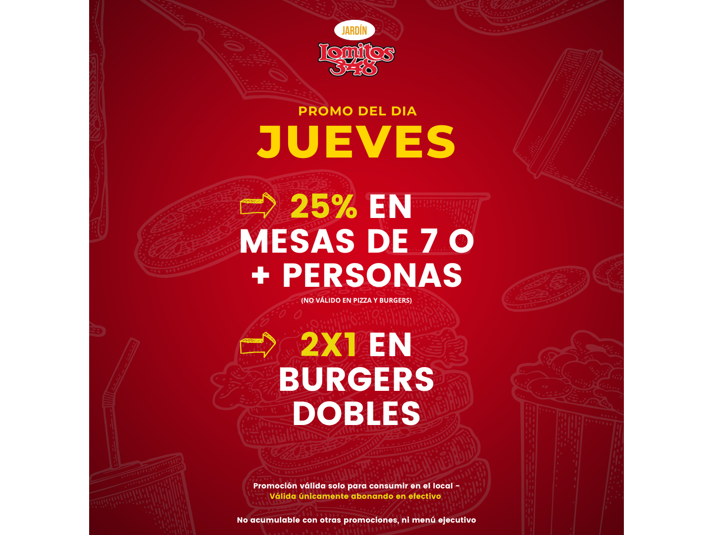 Jueves: 25% en  mesas de 7 o + personas  2x1 en Burgers dobles