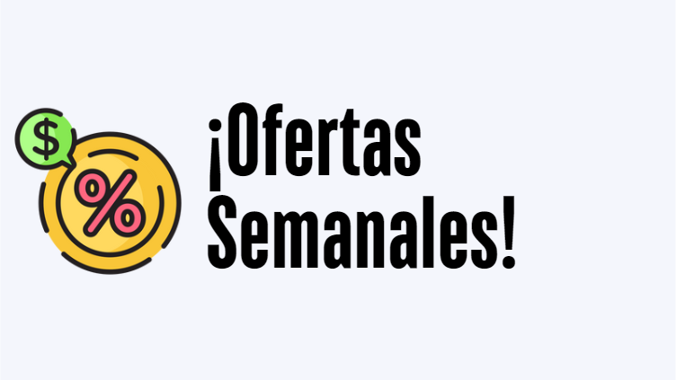 ¡OFERTAS SEMANALES!